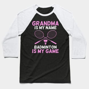 Grandma Badminton Player Grandmother Gift Baseball T-Shirt